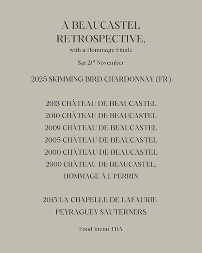 A Beaucastel Retrospective, with a Hommage Finale - Saturday 21st November